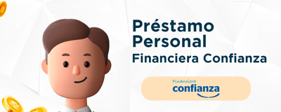 Préstamo Personal Financiera Confianza: Principales Perspectivas