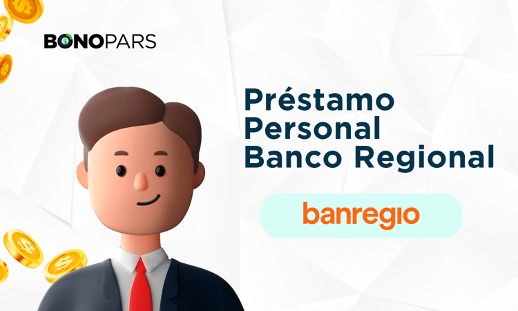 Préstamo Personal Banco Regional: Principales Perspectivas